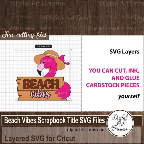 Beach Vibes scrapbook title SVG files featuring pink flamingo in a summer hat and a wooden sign you can cut with your Cricut Maker or Explore machine and cardstock
