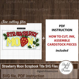 Strawberry Moon DIY scrapbook SVG layers to cut with Cricut